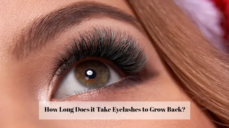  How Long Does It Take for a New Eyelash to Grow? It Depends !