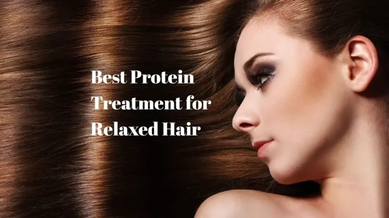 Best Protein Treatment for Relaxed Hair