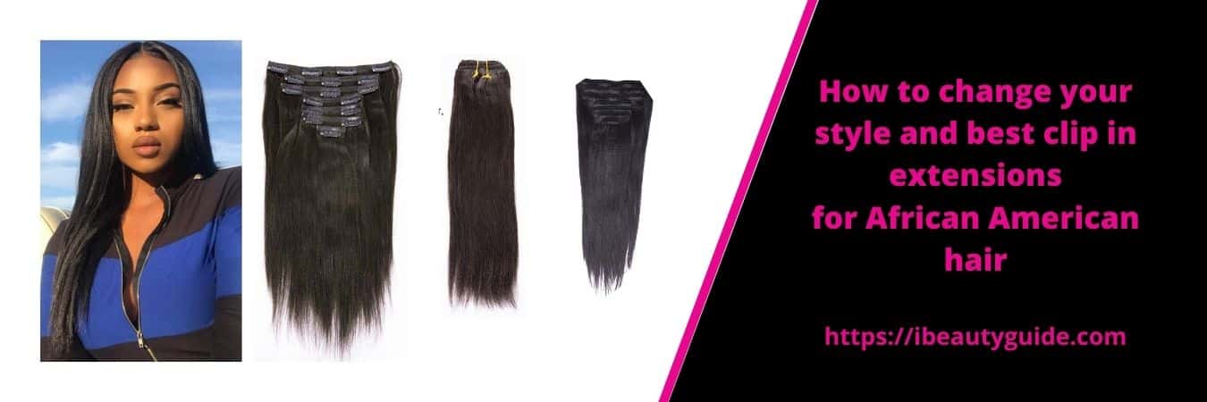 best clip in extensions for African American hair