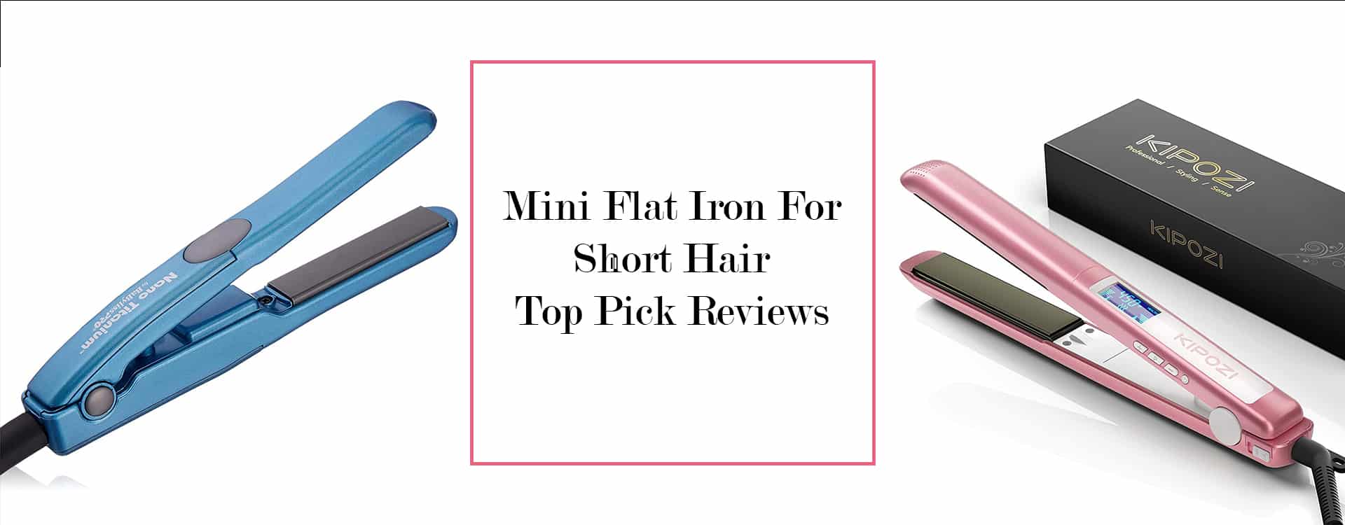 Mini Flat Iron For Short Hair - ibeautyguide