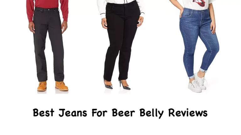 Best Jeans For Beer Belly – For Stylish Outfit