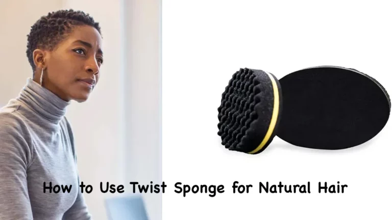 How to Use Twist Sponge for Natural Hair